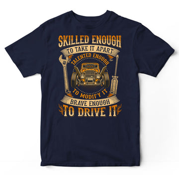 Hot Rod Skilled Talented Brave Hot Rodder T-Shirt WDC010