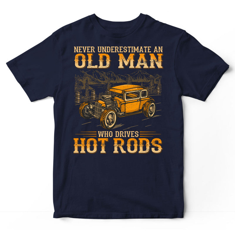 Hot Rod Underestimate Old Man T-Shirt WDB104