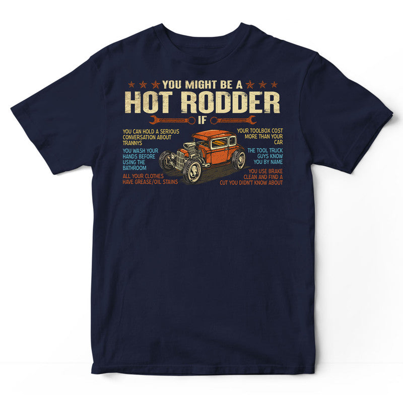 Hot Rod You Might Be A Hot Rodder If T-Shirt LVB005