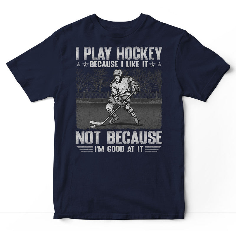 Ice Hockey Good At It T-Shirt GSB083