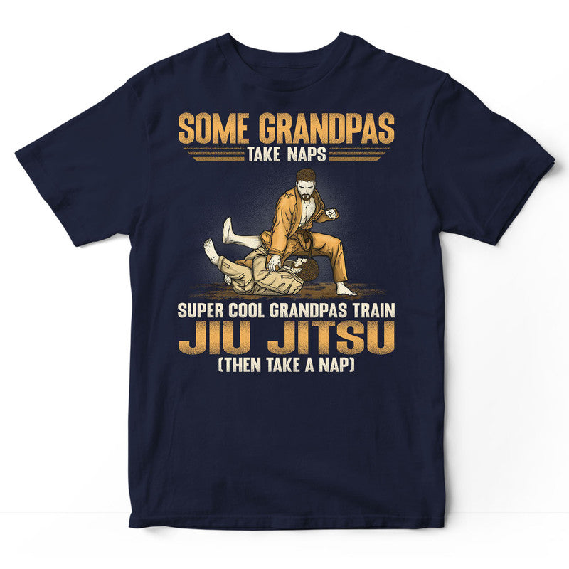 Jiu Jitsu Grandpas Take Naps T-Shirt GSA081