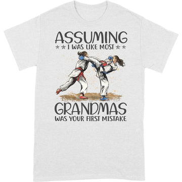 Karate Assuming Grandmas T-Shirt HWA064