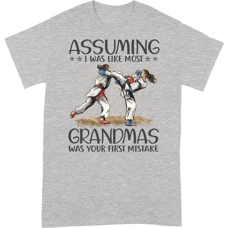 Karate Assuming Grandmas T-Shirt HWA064