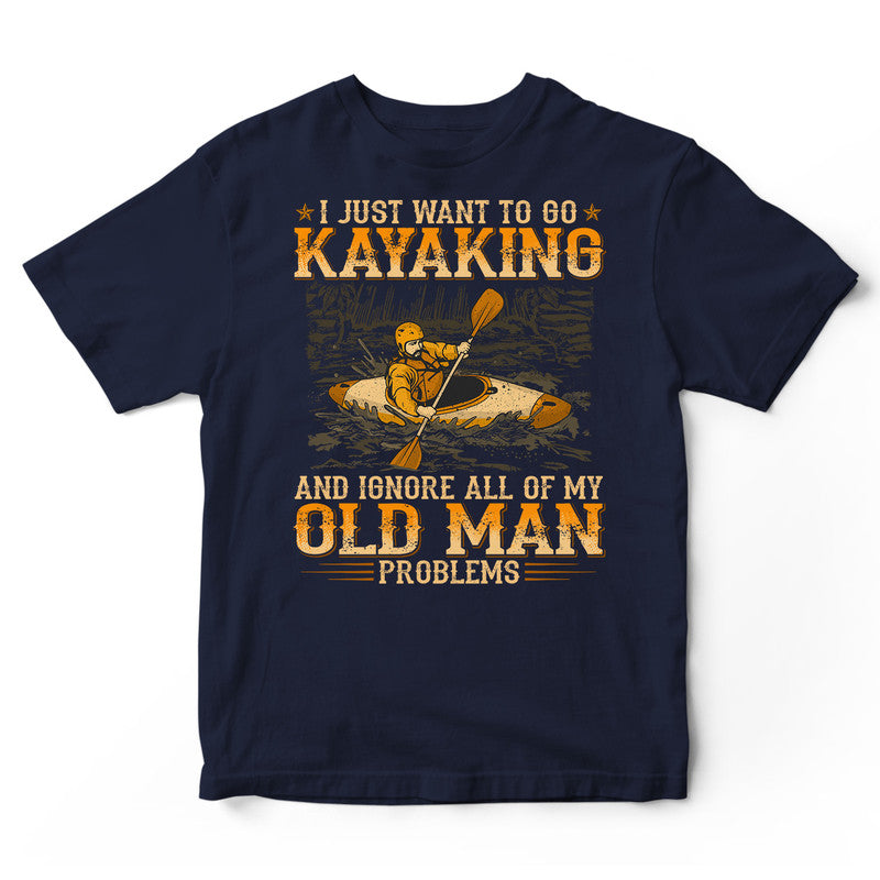 Kayaking Old Man Problems T-Shirt WDB069