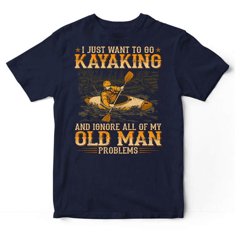 Kayaking Old Man Problems T-Shirt WDB069