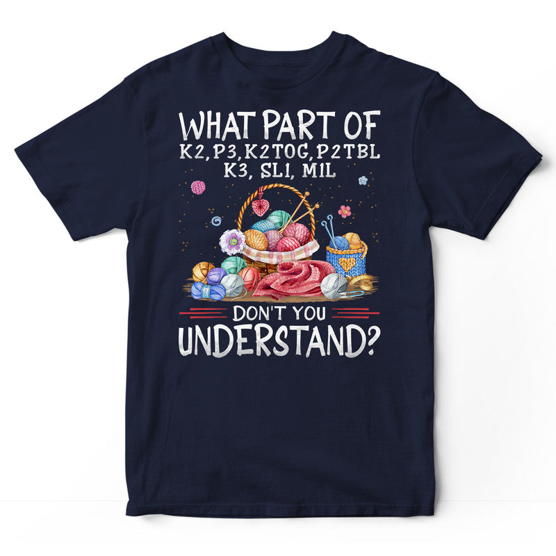 Knitting Don't You Understand T-Shirt BWA043