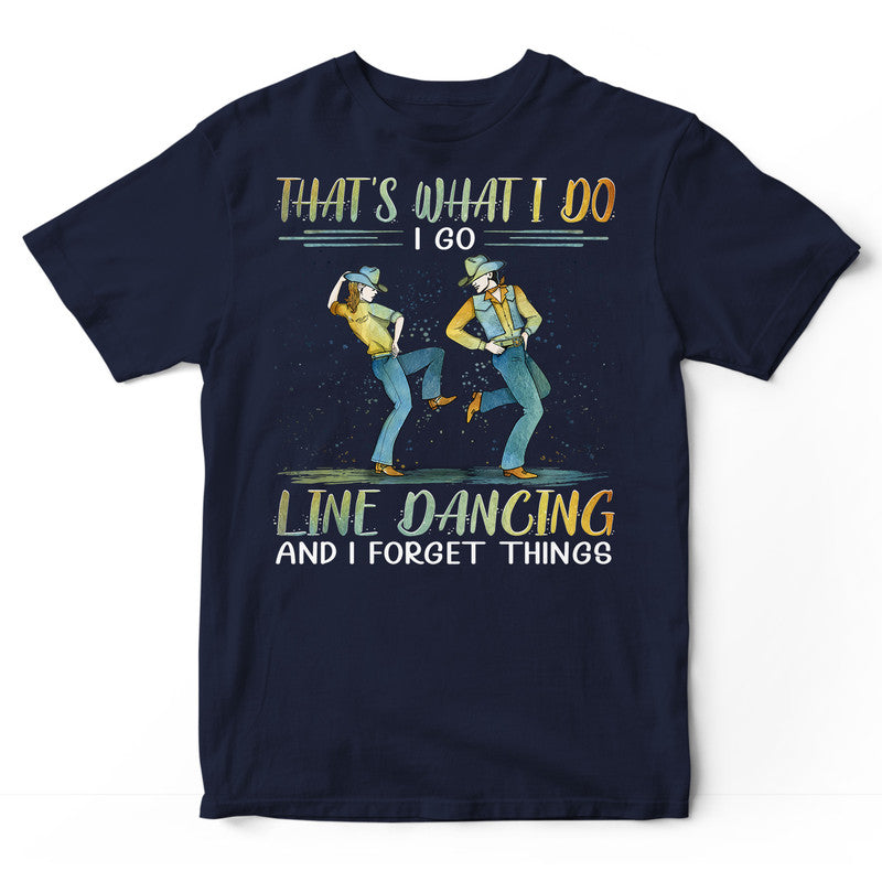 Line Dance Forget Things T-Shirt PSI109