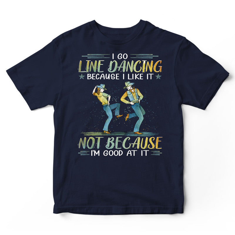 Line Dancing Good At It T-Shirt PSI065