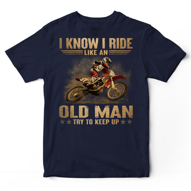 MX Like An Old Man T-Shirt DGA120