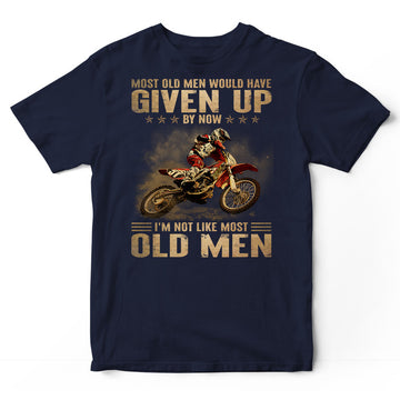 Dirt Bike Most Old Man Given Up MX T-Shirt DGA057