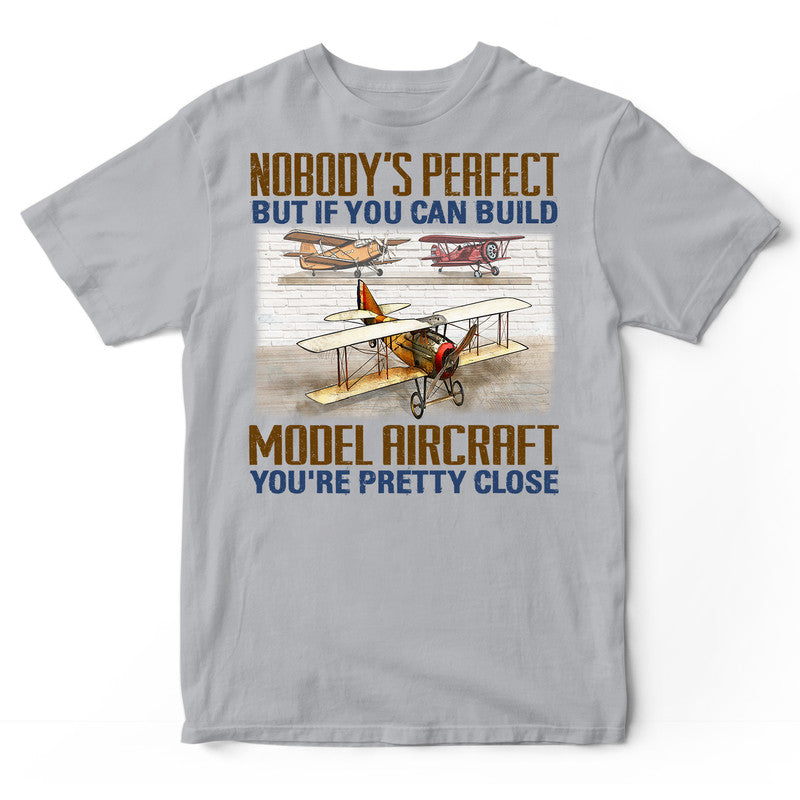 Model Aircraft Nobody Is Perfect T-Shirt EWA083