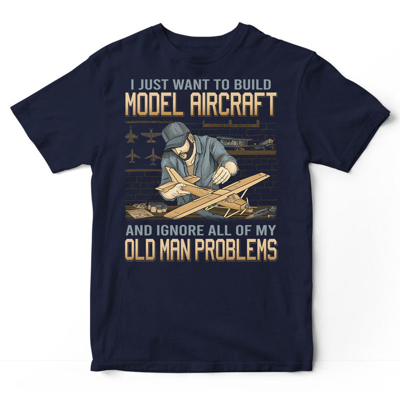 Model Aircraft Old Man Problems T-Shirt GDB024