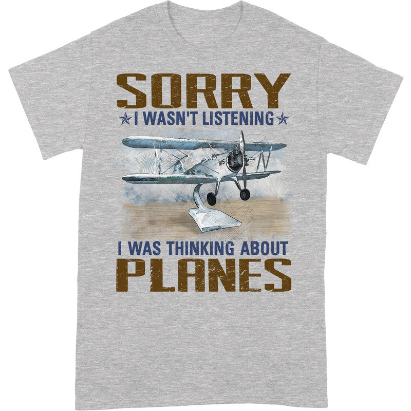 Model Aircraft Sorry I Wasn't Listening T-Shirt