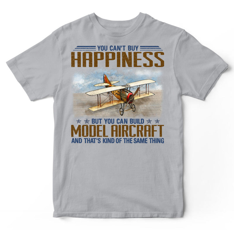 Model Aircraft You Can't Buy Happiness T-Shirt EWA094