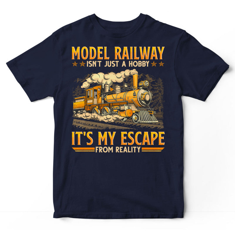 Model Railroad Not Just A Hobby Escape T-Shirt GEB042