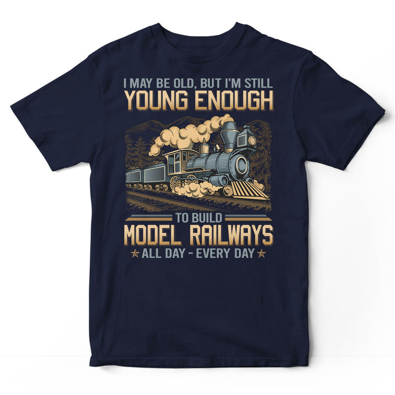 Model Railroad Young Enough T-Shirt GDB189