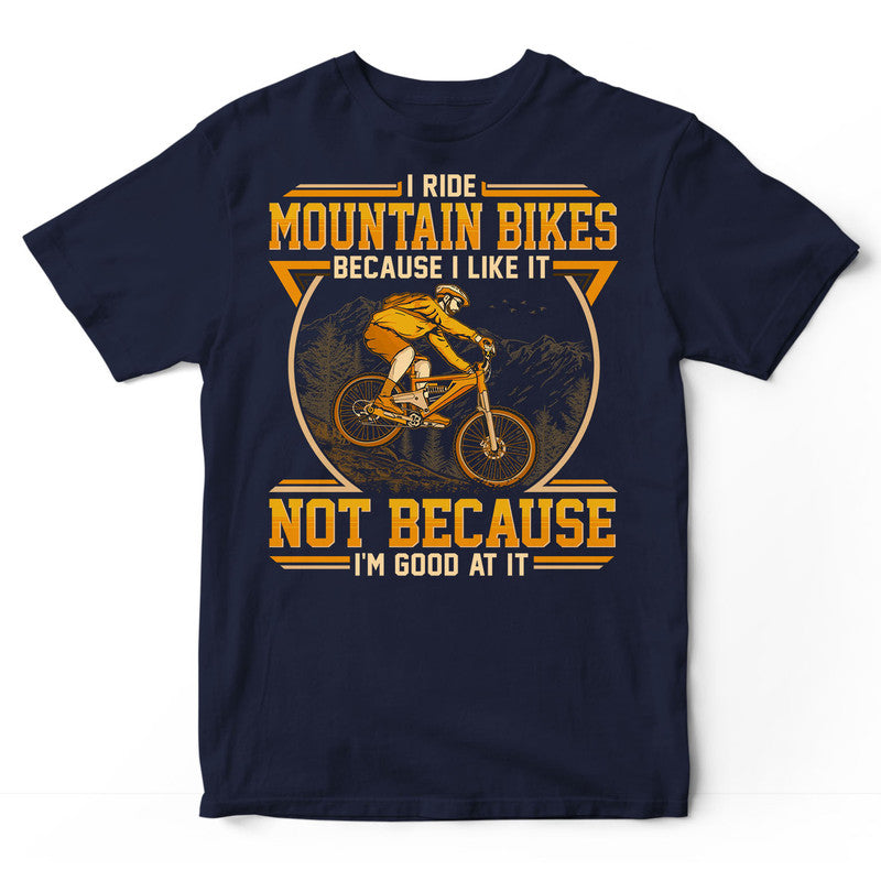 Mountain Biking Don't Be Jealous Old Age T-Shirt GED085