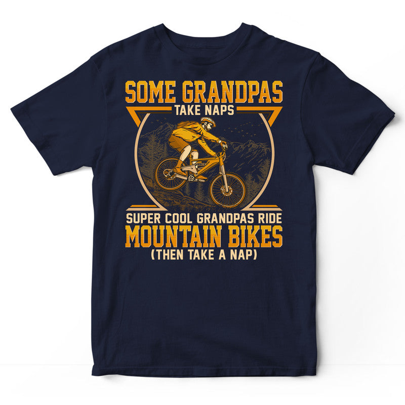 Mountain Biking Grandpas Take Naps T-Shirt GED056