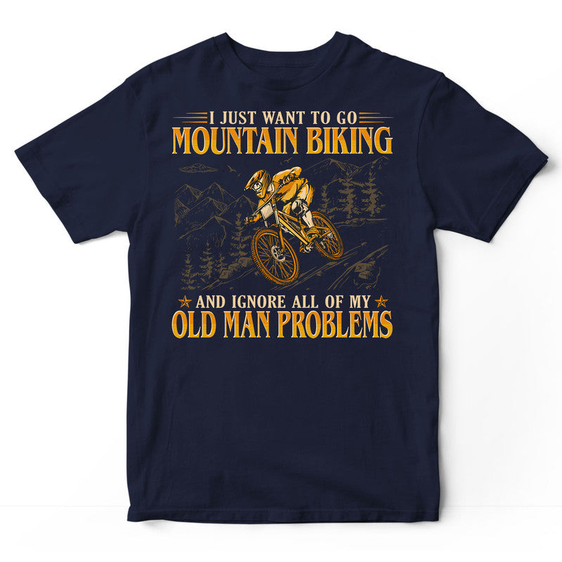 Mountain Biking Old Man Problems T-Shirt GEC075