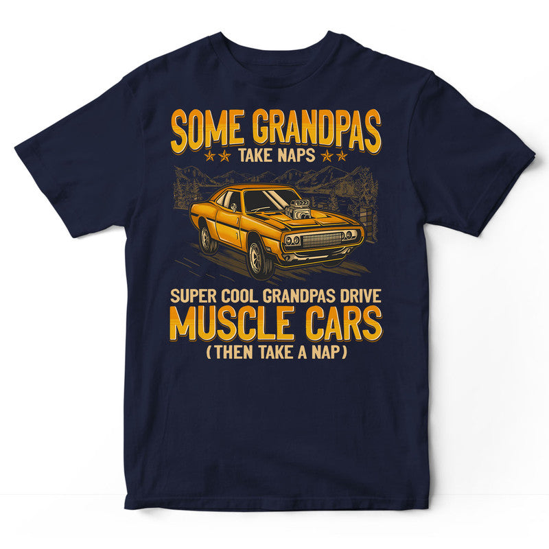 Muscle Car Grandpas Take Naps T-Shirt GEJ033