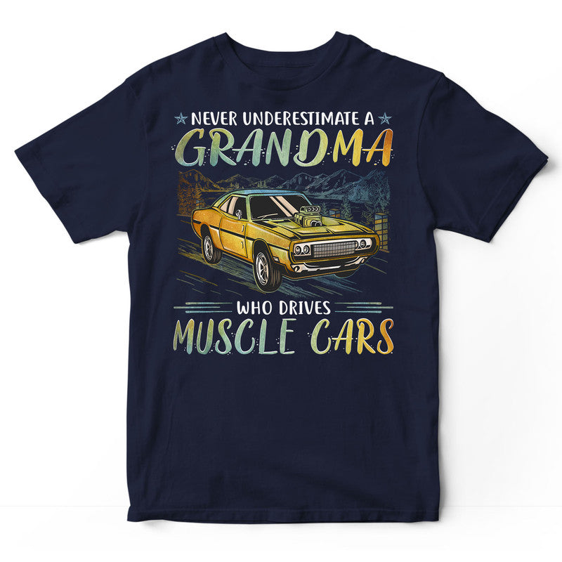 Muscle Car Never Underestimate Grandma T-Shirt PSI329