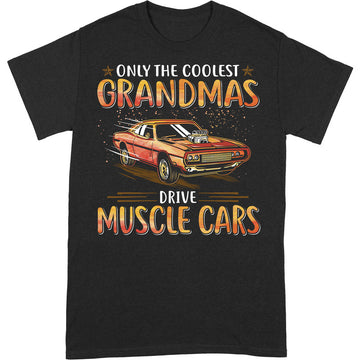 Muscle Car Only The Coolest Grandma T-Shirt