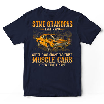 Muscle Cars Grandpas Take Naps T-Shirt WDB213