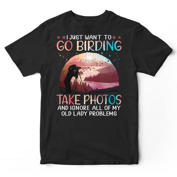 Photographing Birdwatching Ignore Old Lady Problems T-Shirt PSC091