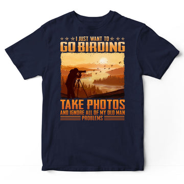 Photographing Birdwatching Ignore Old Man Problems T-Shirt ISA145