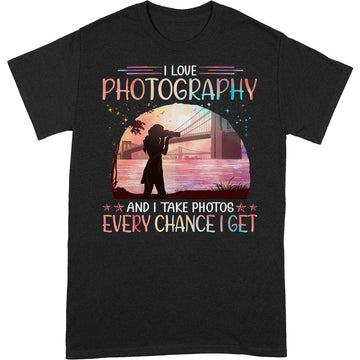 Photography Every Chance I Get  T-Shirt PSC044