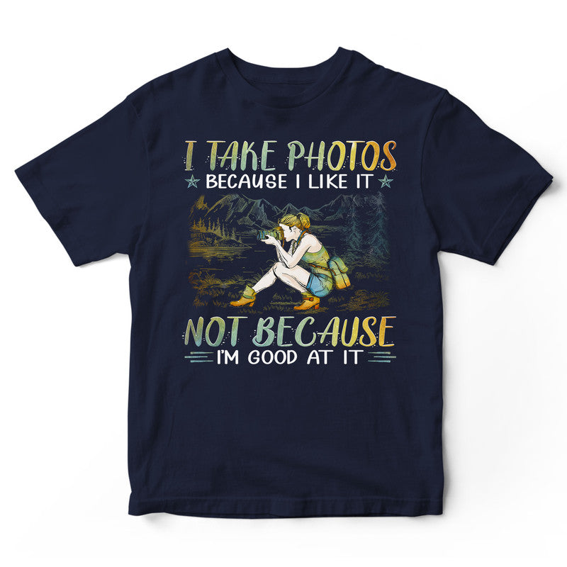 Photography Good At It T-Shirt PSI067