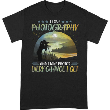 Photography Every Chance I Get T-Shirt PSI055