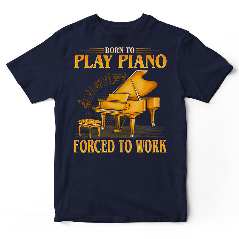 Piano Forced To Work T-Shirt GEC389