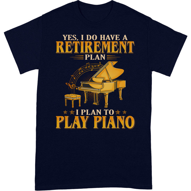 Piano Retirement Plan T-Shirt GEC050