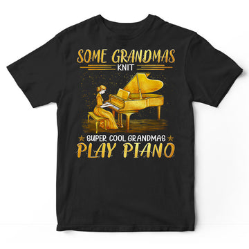 Piano Some Grandmas Knit Super Cool T-Shirt GPA007