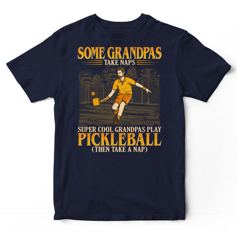 Pickleball Grandpas Take Naps T-Shirt GEC141