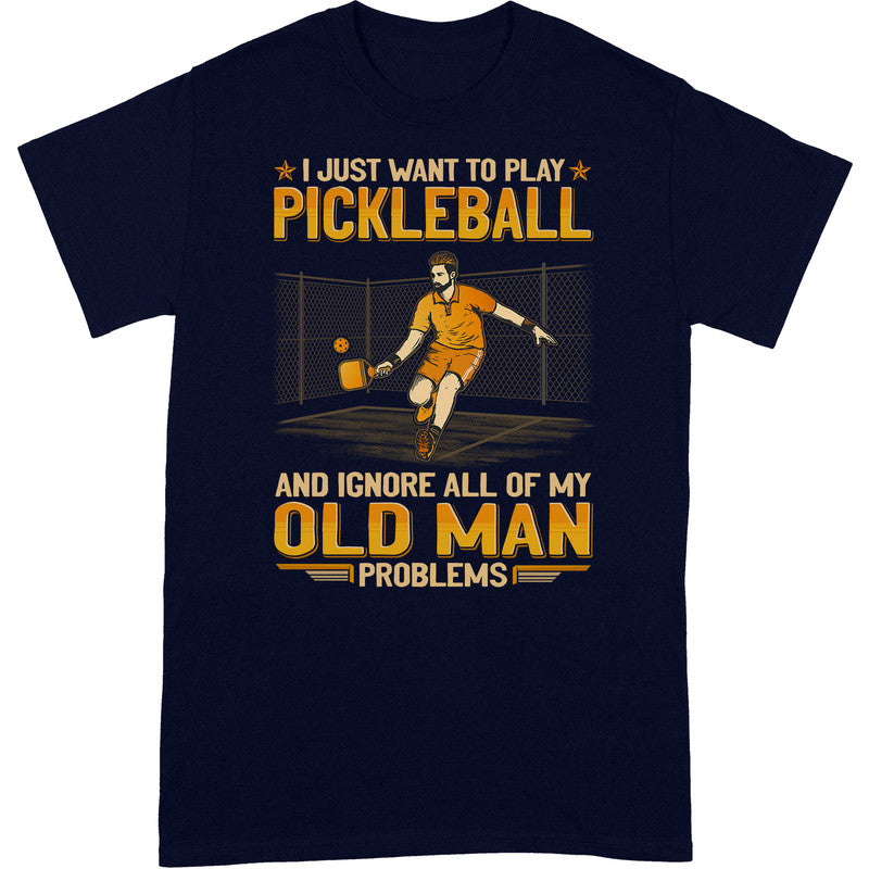 Pickleball Ignore Old Man Problems T-Shirt GEA134