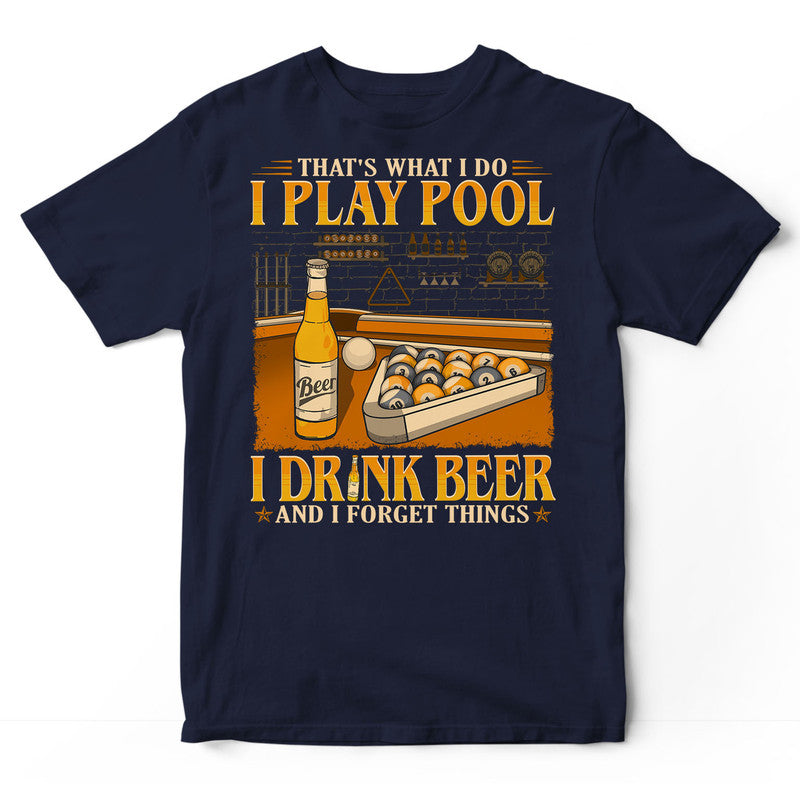 Pool Drink And Forget Things T-Shirt GEC388