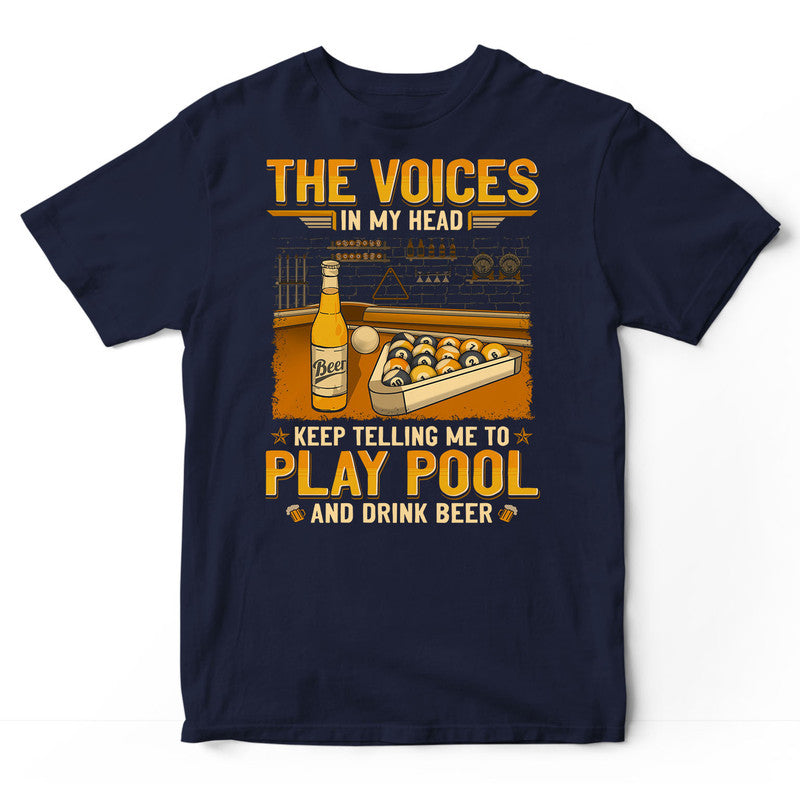 Pool Drink Beer The Voices In My Head And T-Shirt GEJ263