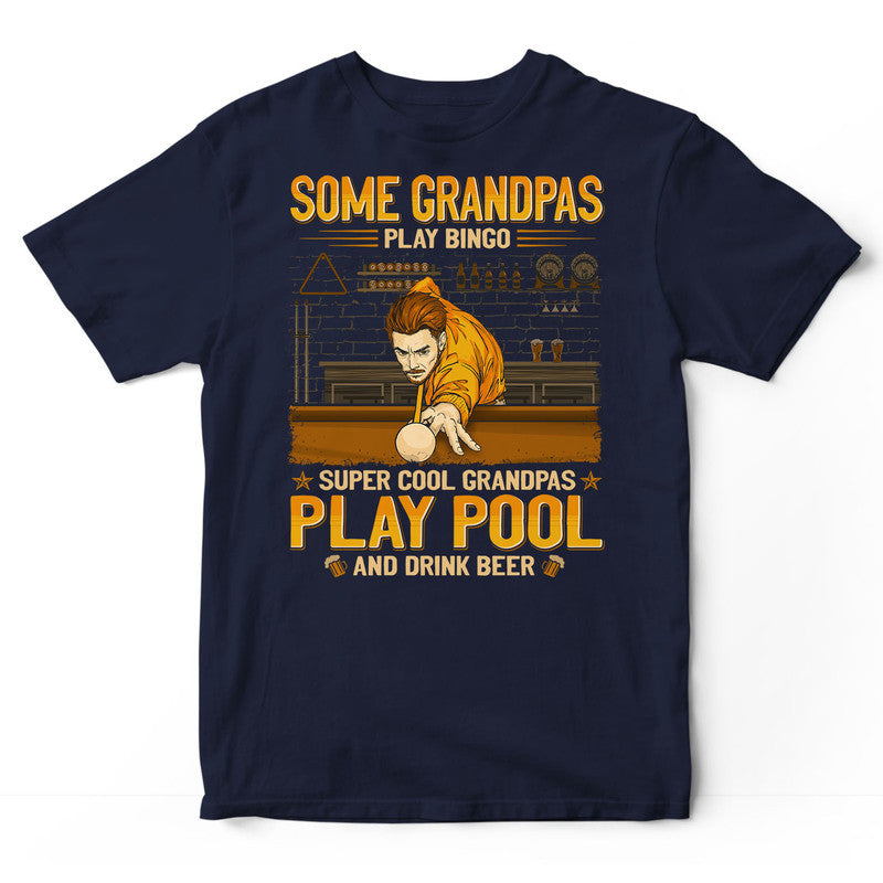 Pool Grandpa Bingo And Drink Beer T-Shirt GEJ253