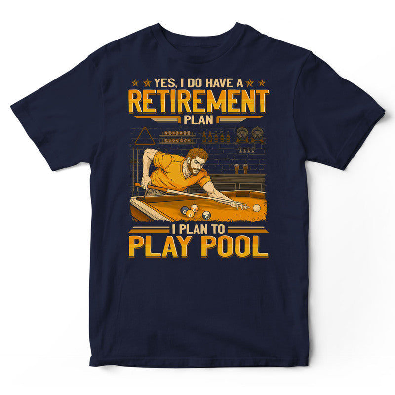 Pool Retirement Plan T-Shirt GEJ278