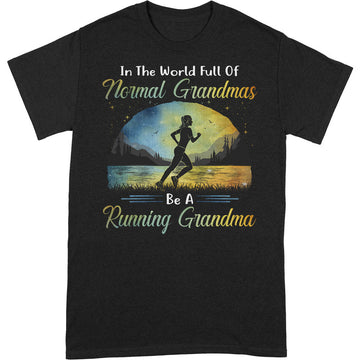Running Full Of Normal Grandmas T-Shirt PSB029