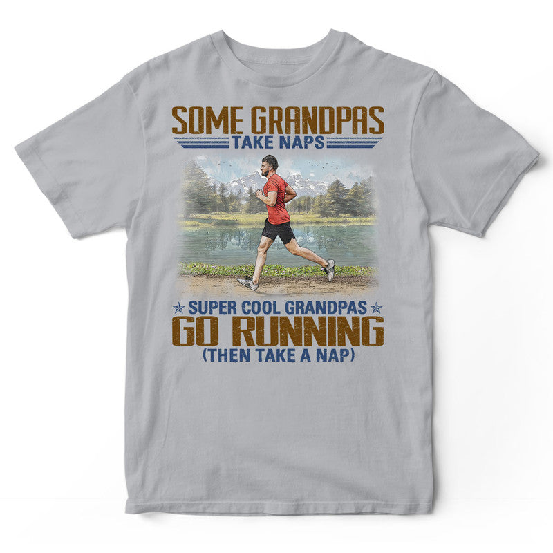 Running Grandpas Take Naps T-Shirt EWA096