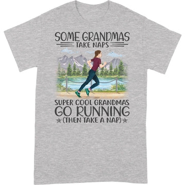 Running Some Grandmas Take Naps Super Cool T-Shirt HWA185