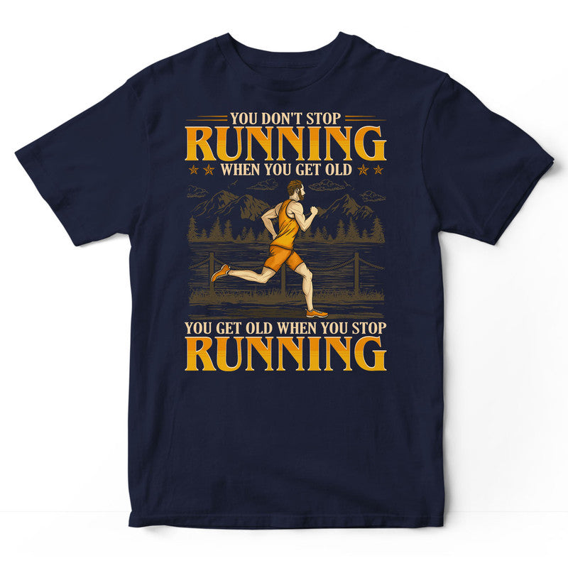 Running When You Get Old T-Shirt GEC232