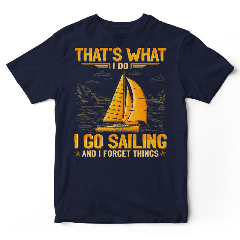 Sailing I Forget Things T-Shirt GEA276