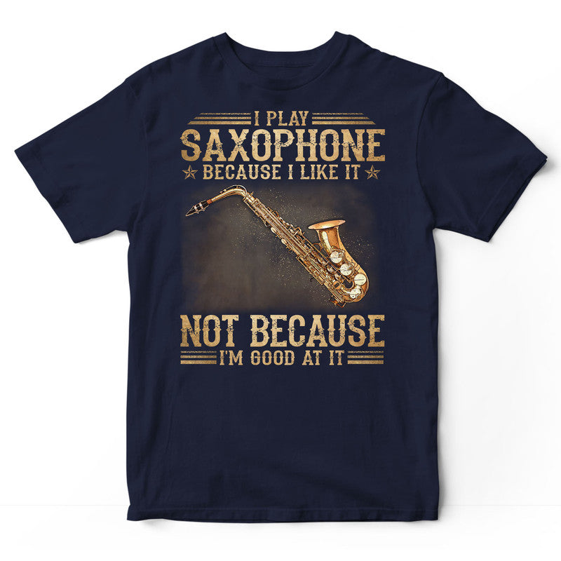 Saxophone Good At It T-Shirt DGB051