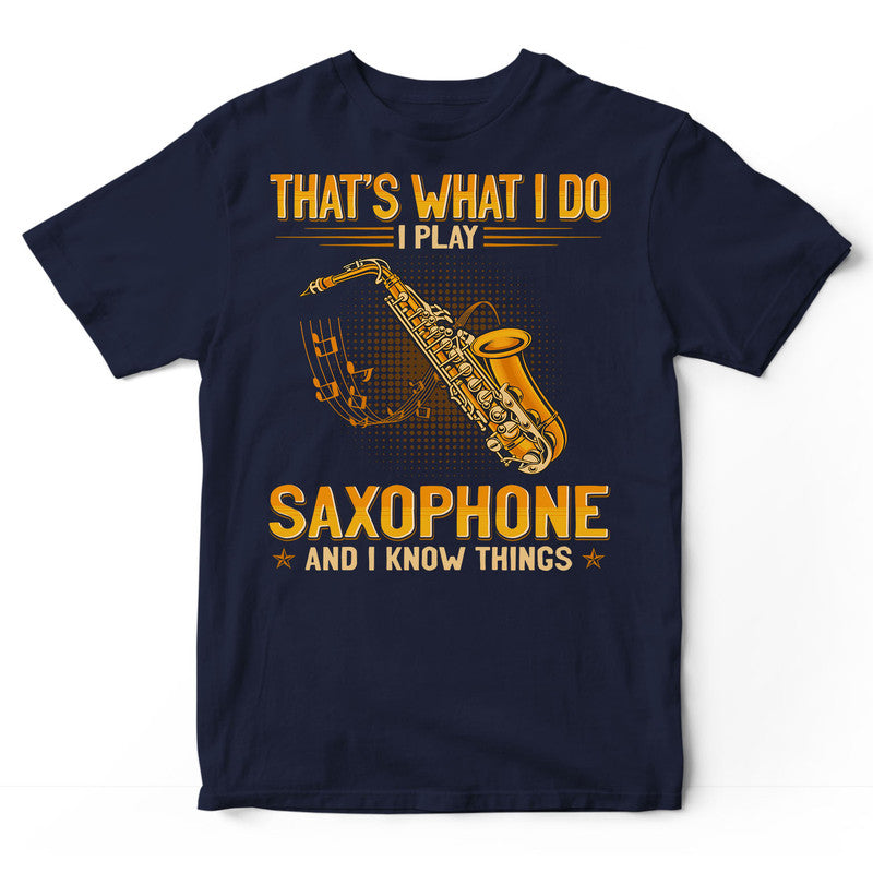 Saxophone Know Things T-Shirt GEJ266