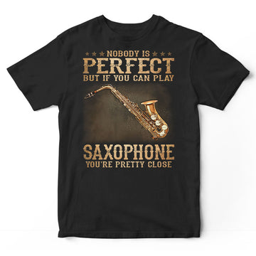Saxophone Nobody Is Perfect T-Shirt DGB084
