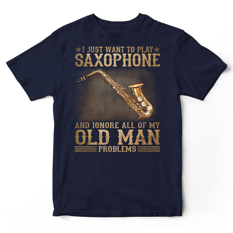 Saxophone Old Man Problems T-Shirt DGB011